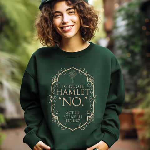 Hamlet Quote sweatshirt | William Shakespeare