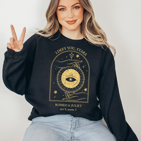 I defy you stars sweatshirt | William Shakespeare