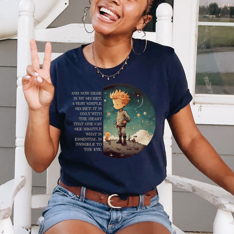 It is only with the heart that one can see rightly t-shirt | The Little Prince